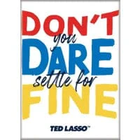 Magnet: Ted Lasso 3 Don't Dare Settle