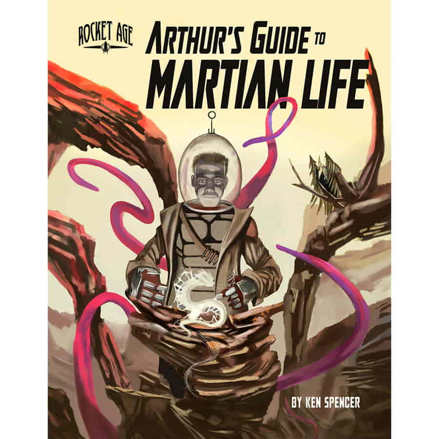 Rocket Age RPG: Arthur's Guide To Martian Life